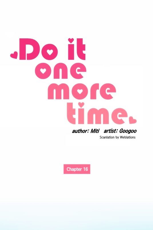 Do It One More Time ch.16