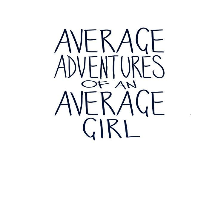 Average Adventures of an Average Girl 104