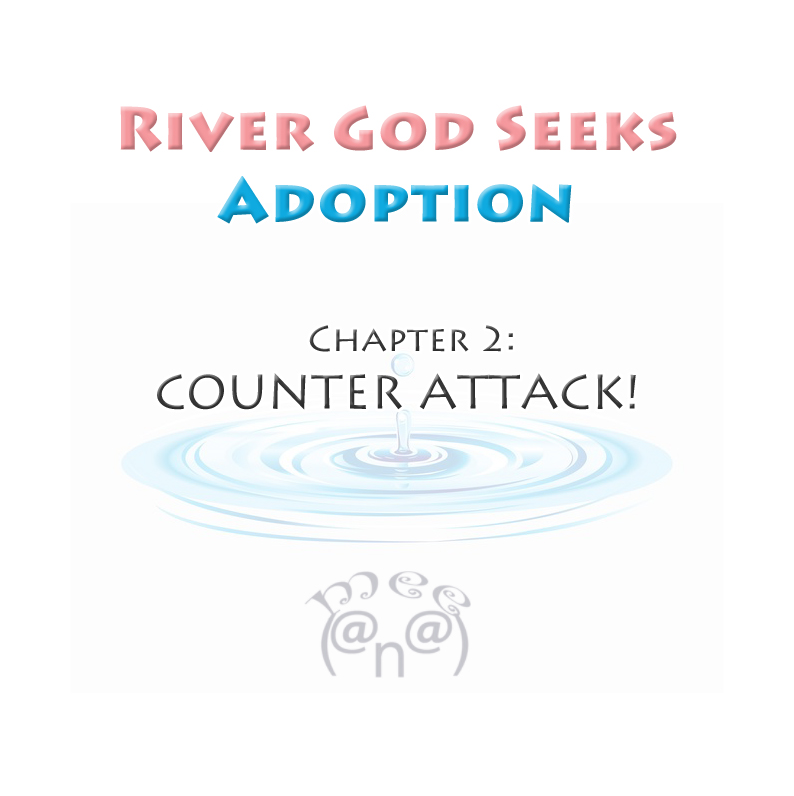 River God Seeks Adoption Vol. 1 Ch. 2 COUNTER ATTACK!